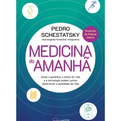 Medicina do Amanhã de Pedro Schestatsky