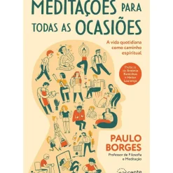 Meditações para Todas as Ocasiões de Paulo Borges