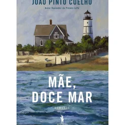Mãe, Doce Mar de João Pinto Coelho