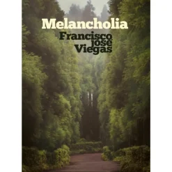 Melancholia de Francisco José Viegas