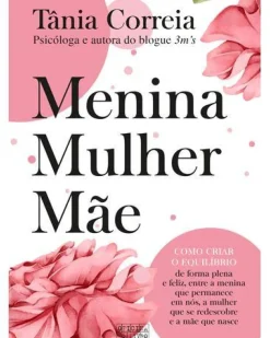 Menina, Mulher e Mãe de Tânia Correia