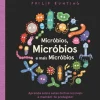 Micróbios, Micróbios e Mais Micróbios de Philip Bunting