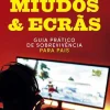 Miúdos & Ecrãs de Rute Agulhas e Filipe L. Gil