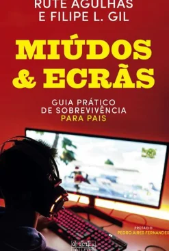 Miúdos & Ecrãs de Rute Agulhas e Filipe L. Gil