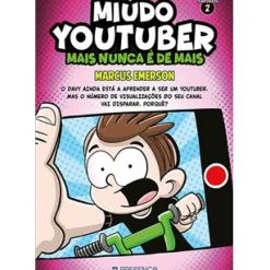 Miúdo Youtuber - Temporada 2 : Mais Nunca é Demais de Marcus Emerson