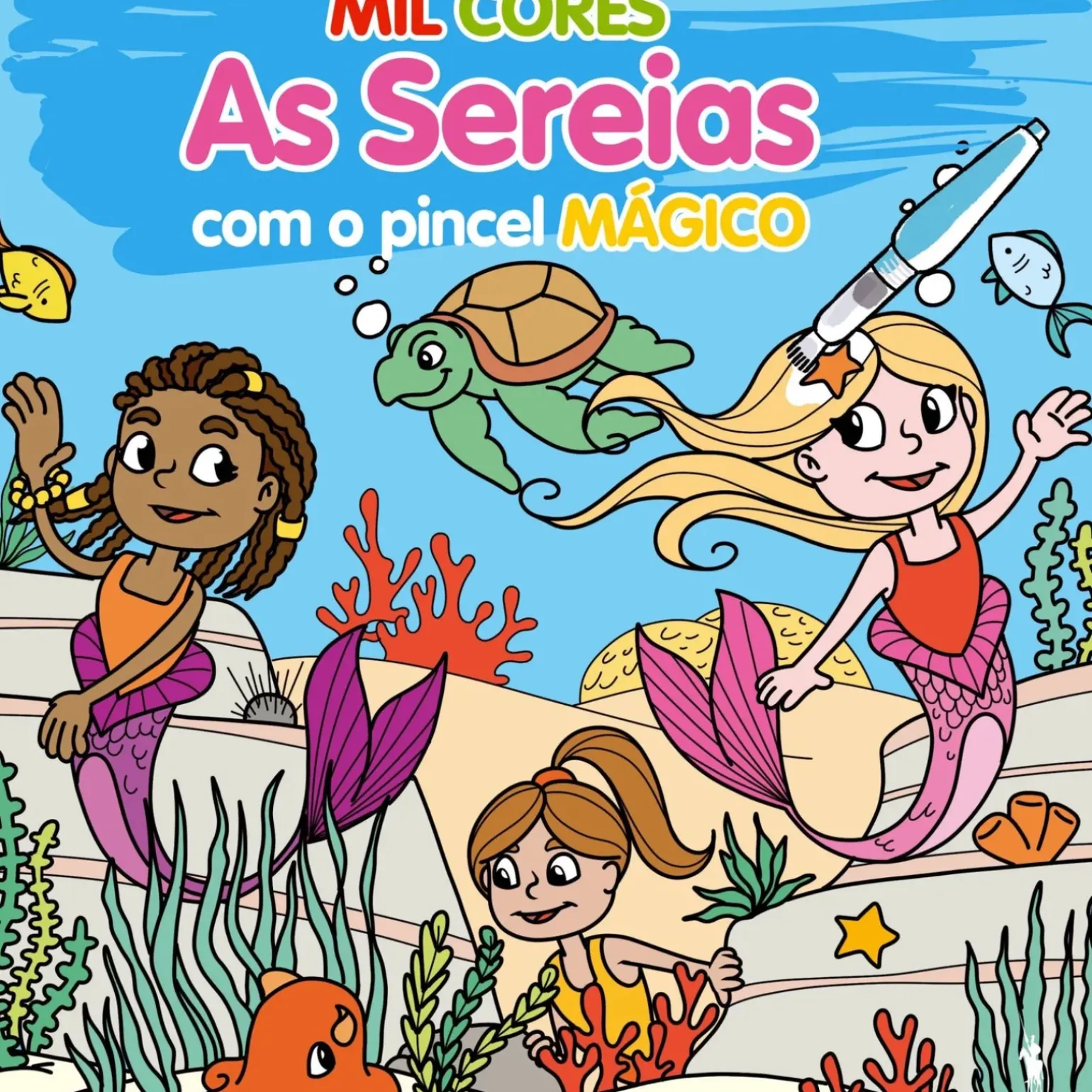Mil Cores - as Sereias - com o Pincel Mágico
