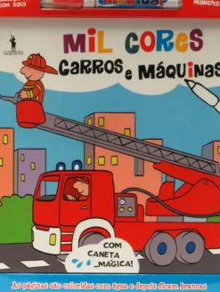 Mil Cores Mágicas - Carros e Máquinas - Livro com Caneta Mágica