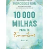 10 000 Milhas para Te Encontrar de Mercedes Ron
