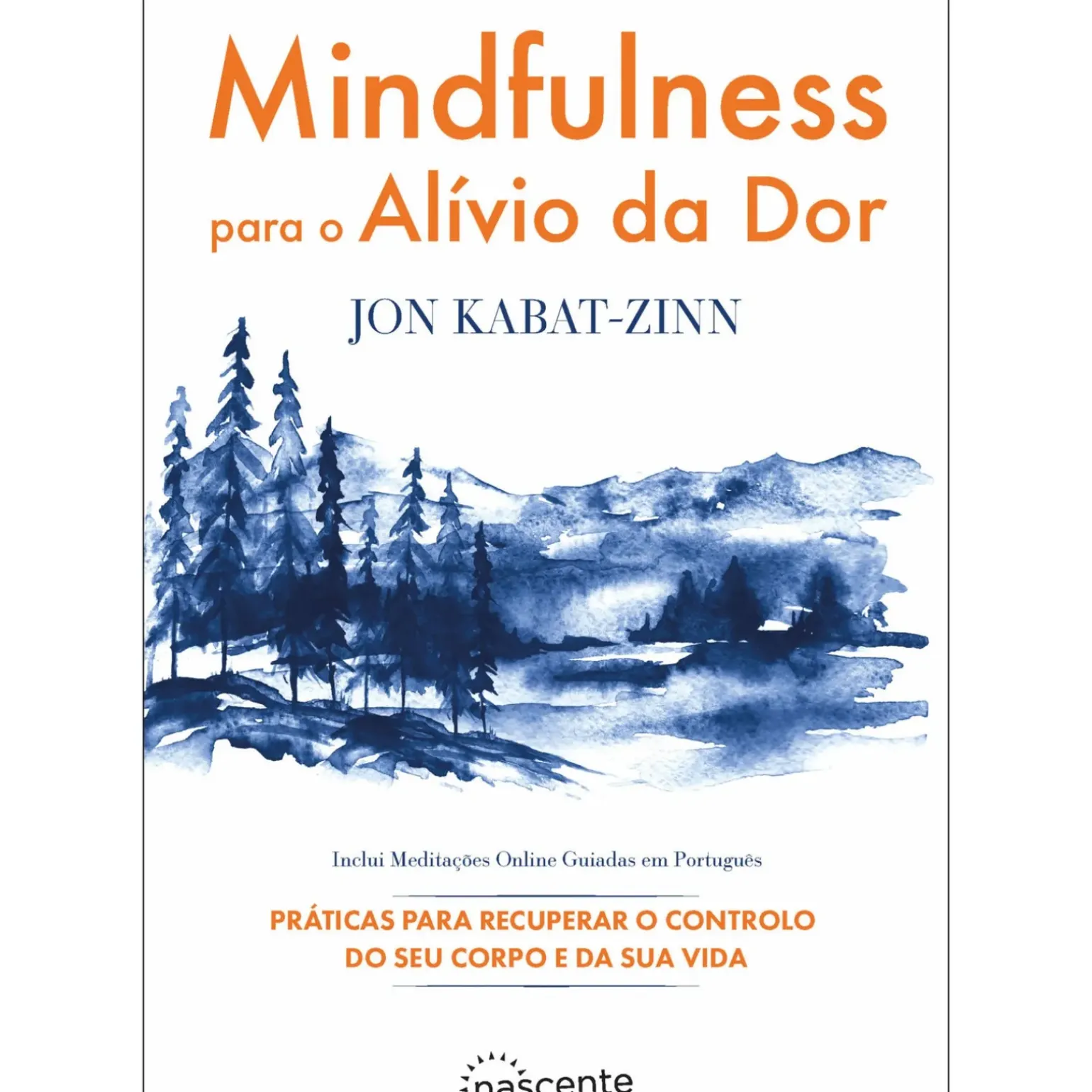 Mindfulness para o Alívio da Dor de Jon Kabat-Zinn