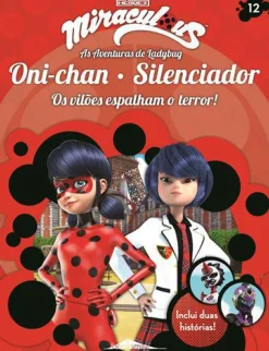 Miraculous: as Aventuras de Ladybug de Vários Autores - Os Vilões 12: Oni-chan e Silenciador