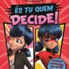 Miraculous - as Aventuras de Ladybug - És Tu Quem Decide!