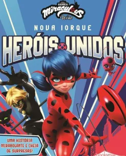 Miraculous World: as Aventuras de Ladybug de Vários Autores - Nova Iorque - Heróis Unidos