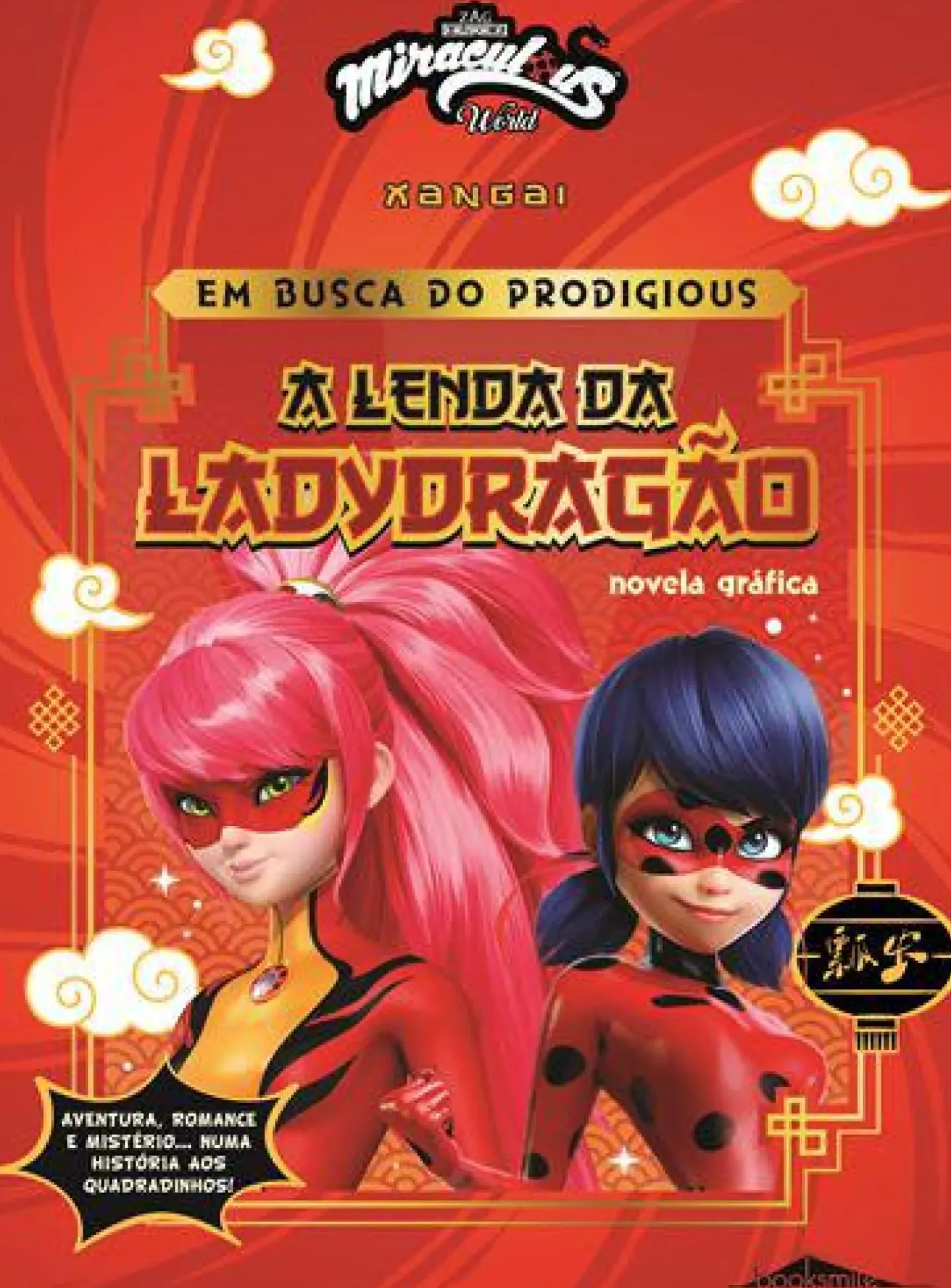 Miraculous World: as Aventuras de Ladybug de Vários Autores - Xangai - em Busca do Prodigious - A Lenda da Ladydragão