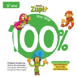 Missão Zupi - Vou Tirar 100% - 3.º Ano - Prepara-Te para as Fichas de Avaliação: Português, Matemática, Estudo do Meio e Inglês