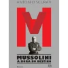 M – Mussolini - A Hora do Destino de Antonio Scurati