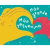 Mão Grande, Mão Pequenina de Sara Rebello da Silva e Inês Fonseca