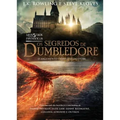 Monstros Fantásticos - os Segredos de Dumbledore de J. K. Rowling e Steve Kloves; Tradução: Maria João Ferro de J. K. Rowling e Steve Kloves