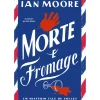 Morte e Fromage de Ian Moore