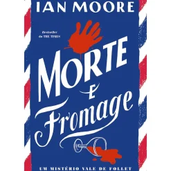 Morte e Fromage de Ian Moore