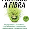 Movidos a Fibra de Dr. Will Bulsiewicz