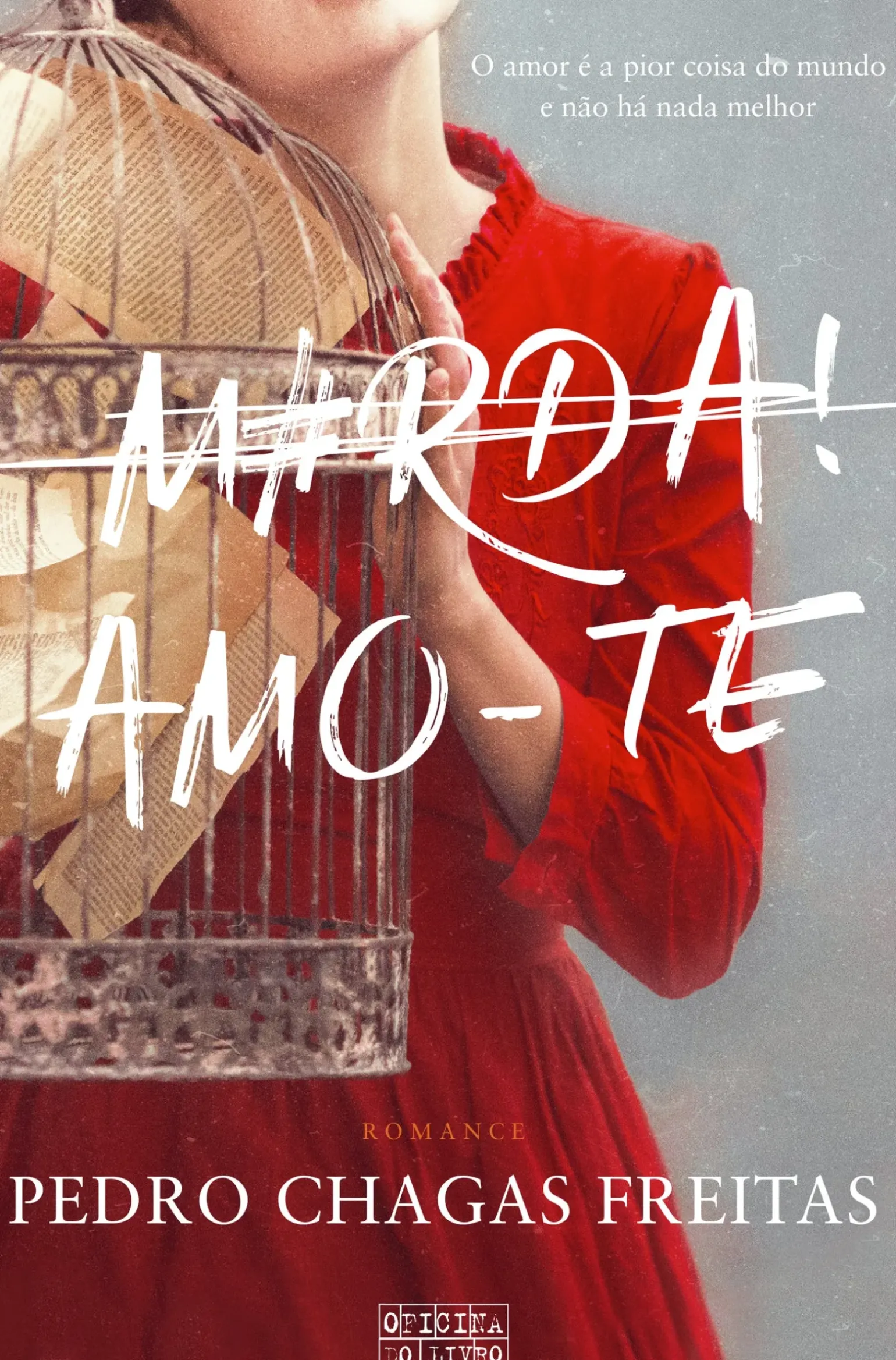 M#rda! Amo-te de Pedro Chagas Freitas