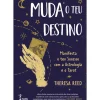 Muda o Teu Destino de Theresa Reed