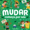 Mudar Começa por Nós de Sophie Beer