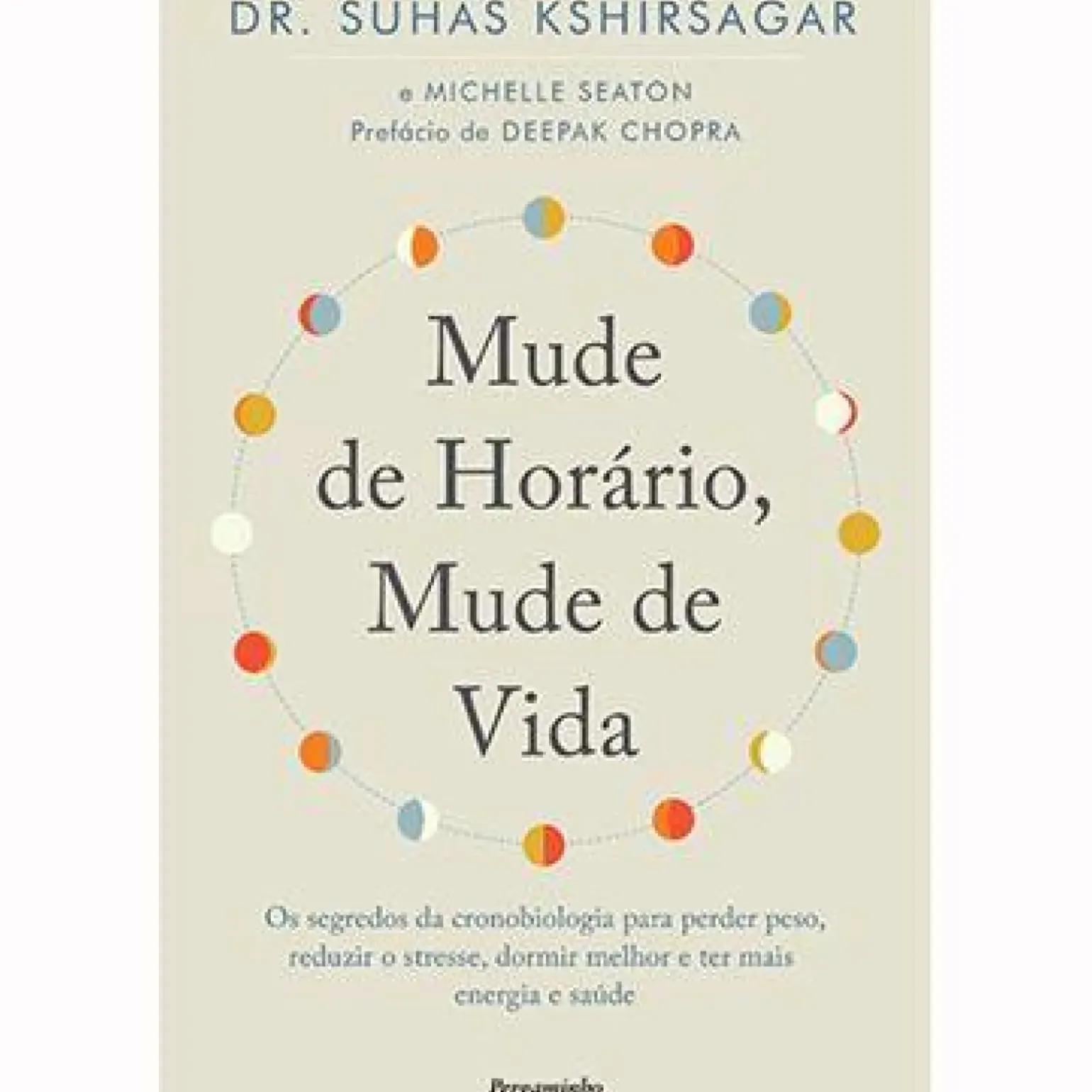 Mude de Horário, Mude de Vida de Suhas Kshirsagar e Michelle Seaton