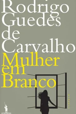 Mulher em Branco de Rodrigo Guedes de Carvalho