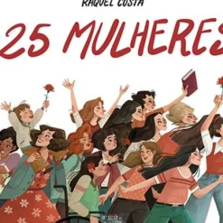 25 Mulheres de Raquel Costa