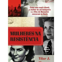 Mulheres na Resistência de Tilar J. Mazzeo