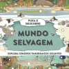 Mundo Selvagem de Camilla de la Bédoyère - Puxa e Descobre