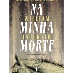 Na Minha Morte de William Faulkner