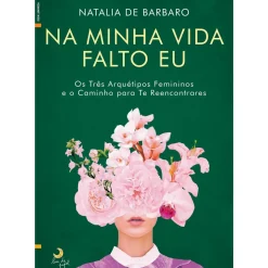 Na Minha Vida Falto Eu de Natalia de Barbaro