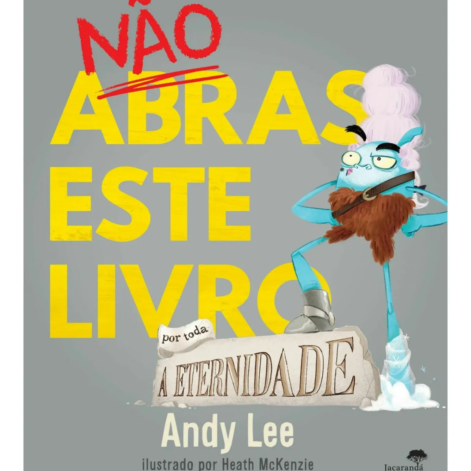 Nao Abras Este Livro por Toda A Eternidade de Andy Lee