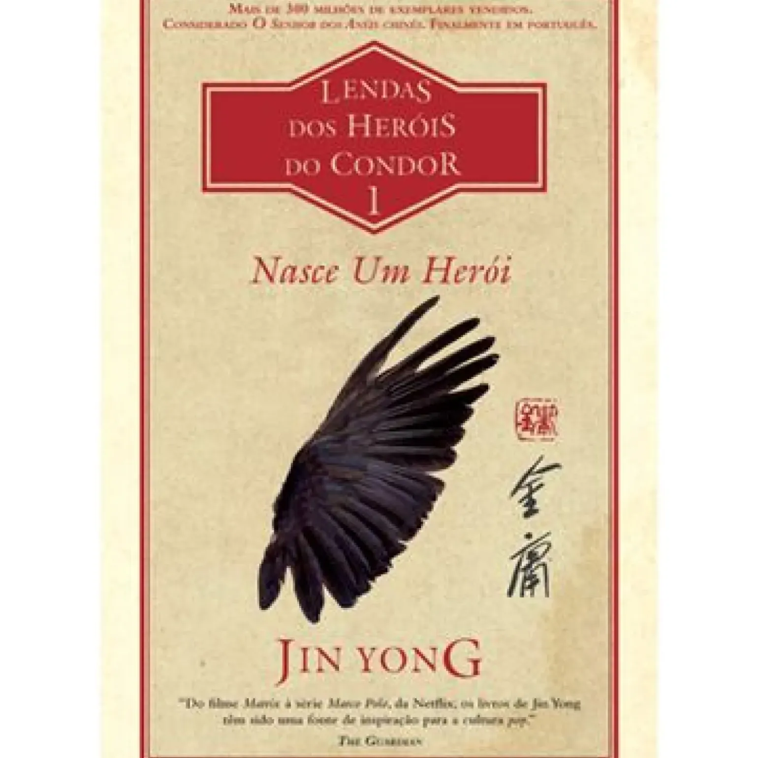 Nasce um Herói de Jin Yong - Lendas dos Heróis do Condor Livro 1
