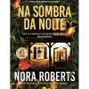 Na Sombra da Noite de Nora Roberts