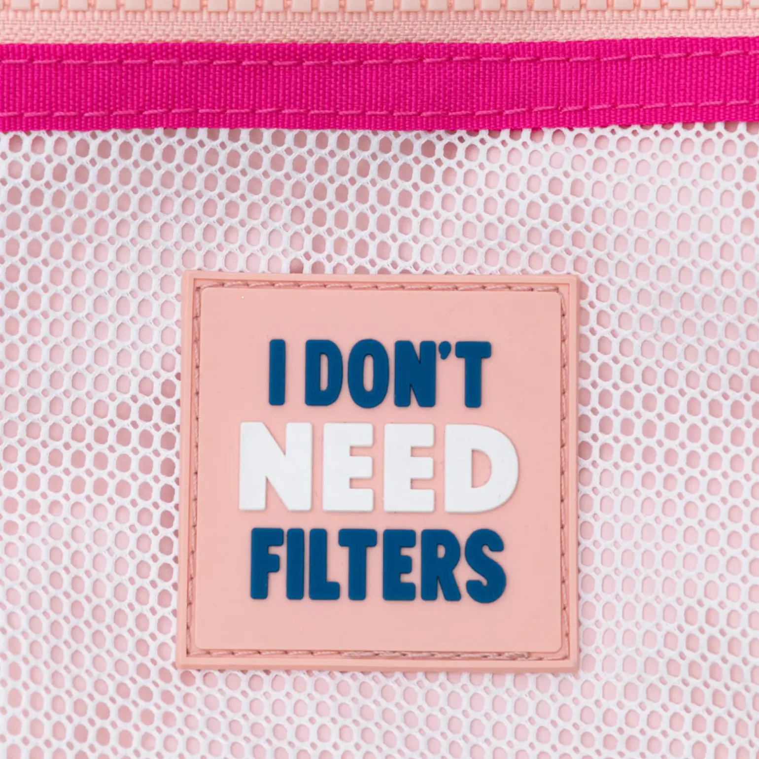 Necessaire - I Don't Need Filters