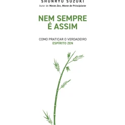 Nem Sempre é Assim de Shunryu Suzuki