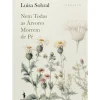 Nem Todas as Árvores Morrem de Pé de Luísa Sobral