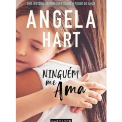 Ninguém Me Ama de Angela Hart