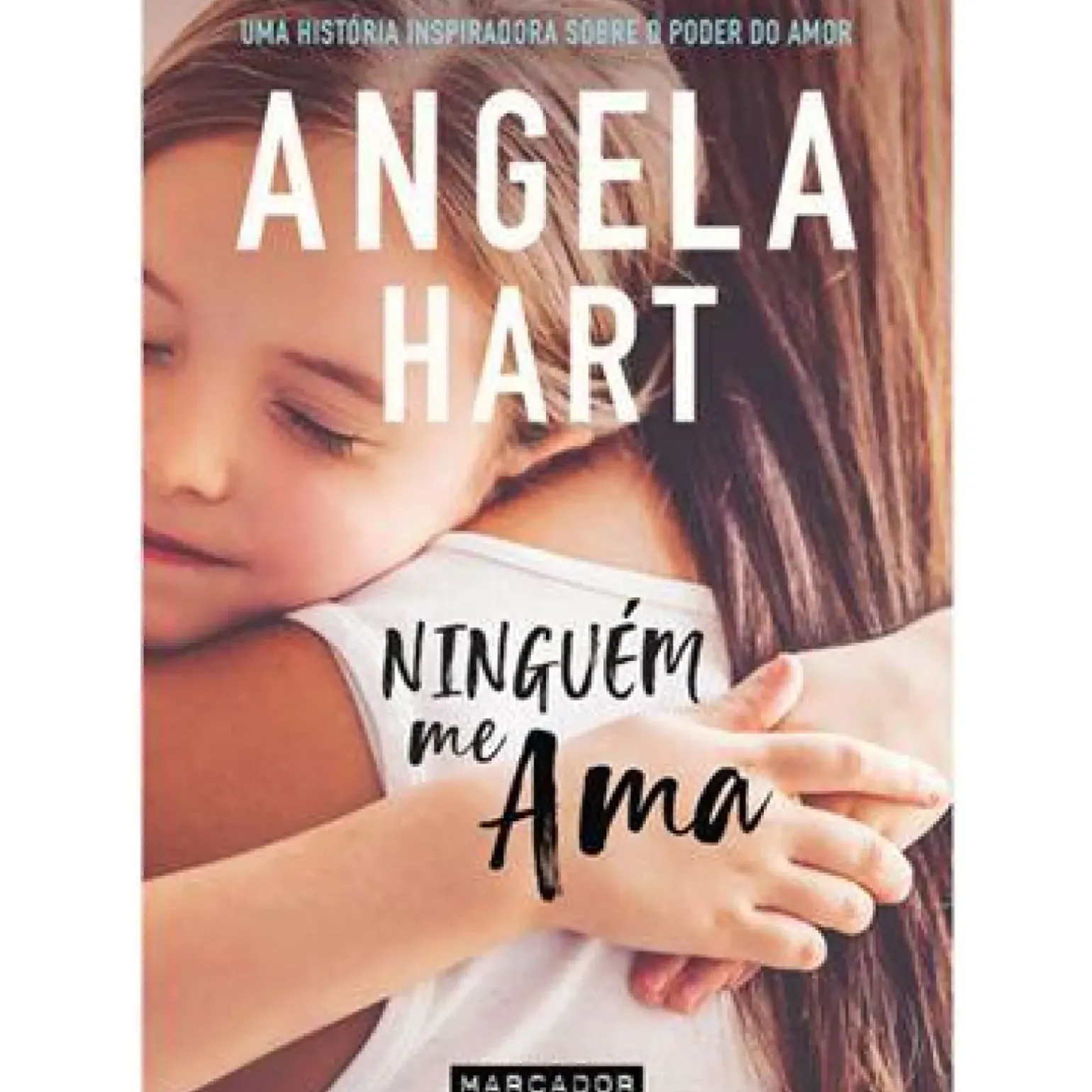 Ninguém Me Ama de Angela Hart