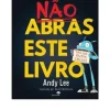 Não Abras Este Livro de Andy Lee