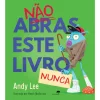 Não Abras Este Livro Nunca de Andy Lee