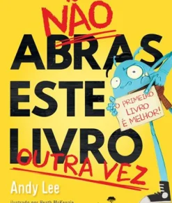 Não Abras Este Livro Outra Vez de Andy Lee