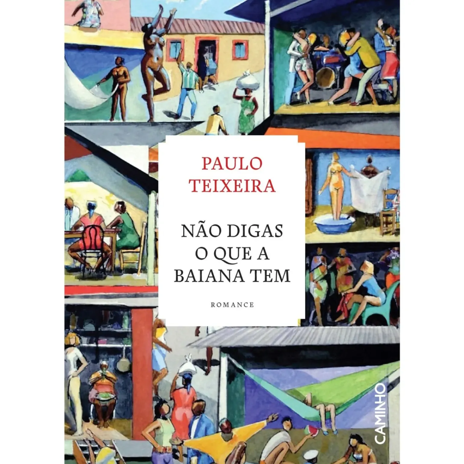 Não Digas o que a Baiana Tem de Paulo Teixeira