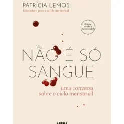 Não e Só Sangue - Edição Revista e Aumentada de Patrícia Lemos