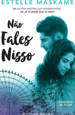 Não Fales Nisso de Estelle Maskame - A História de Tyler