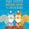 Não Gosto Mesmo Nada do Inverno de Fiona Barker, Christine Pym