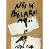 Não Há Pássaros Aqui de Victor Vidal